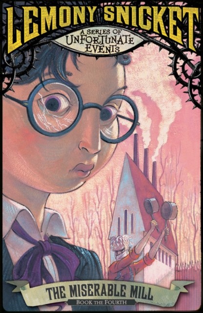 The Miserable Mill, Fiction, Paperback, Lemony Snicket - Image 6
