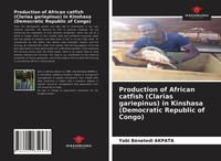 Production Of African Catfish (Clarias Gariepinus) In Kinshasa (Democratic...