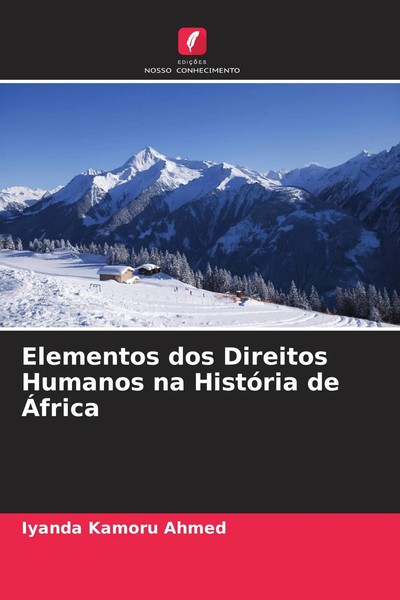 Iyanda Kamoru Ahmed | Elementos Dos Direitos Humanos Na HistóRia De ÁFrica-image