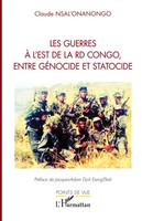 Claude Nsal'onanongo Omelenge | Les Guerres à L'est de La RD Congo, Entre...