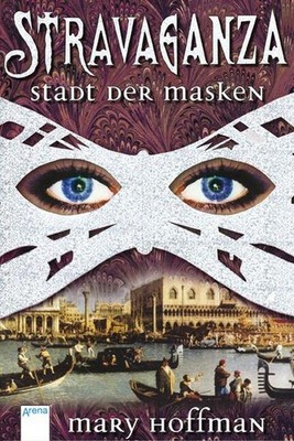 Stravaganza - Stadt der Masken, Mary Hoffman