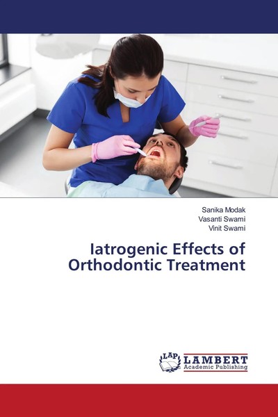 Sanika Modak (U. A.) | Iatrogenic Effects Of Orthodontic Treatment | Taschenbuch-image