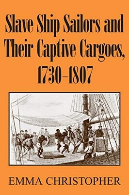 Slave Ship Sailors and Their Captiv..., Christopher, Em