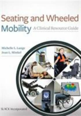 Seating and Wheeled Mobility: A Clinical Resource Guide