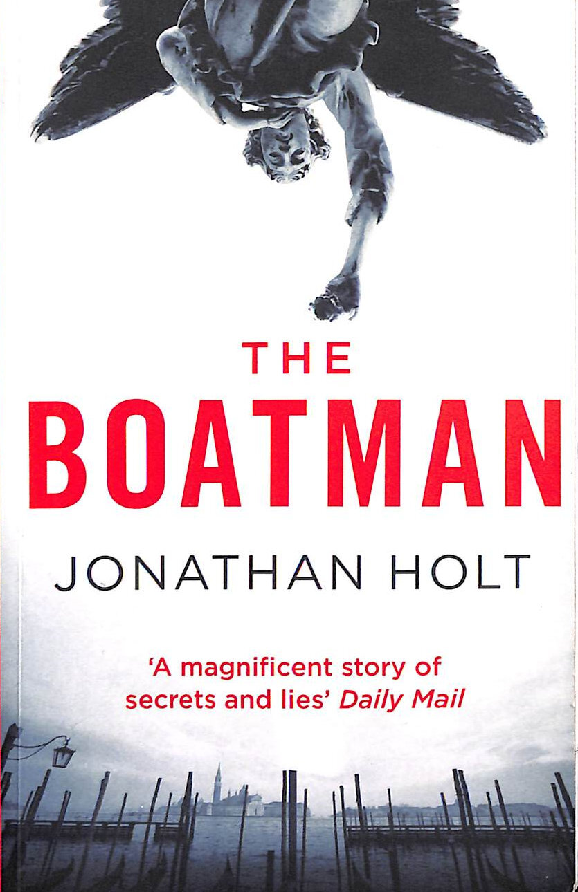 The Boatman (The Carnivia Trilogy): 1 by Jonathan Holt; J.P. Delaney