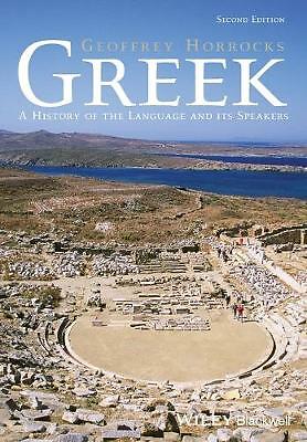Greek: A History of the Language and its Speakers by Geoffrey Horrocks...