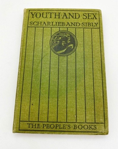 Antique 1913 Book Youth And Sex Dangers And Saafeguards For Girls And Boys