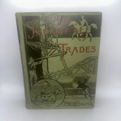 1901-The Jack of All Trades - New Ideas For American Boys By D.C. Beard