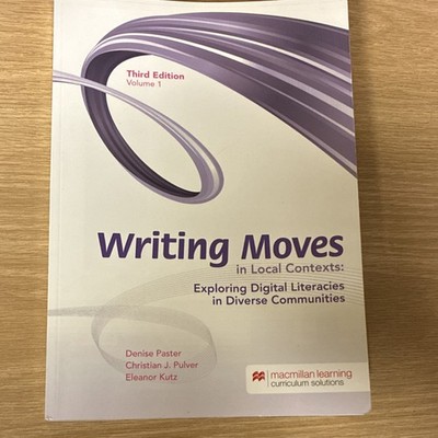 Macmillan Learning Writing Moves in Local Contexts 3rd Ed Vol 1 Paster