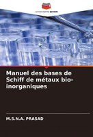 M. S. N. A. Prasad | Manuel Des Bases De Schiff De MéTaux Bio-Inorganiques