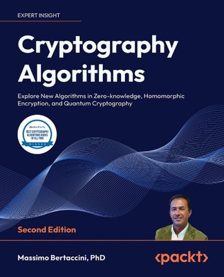 Cryptography Algorithms: Explore New Algorithms in Zero-knowledge, Homomorphic E
