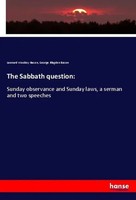 Leonard Woolsey Bacon (U. A.) | The Sabbath Question: | Taschenbuch | Englisch