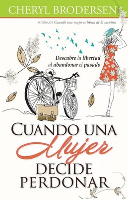 Cuando una mujer decide perdonar (Spanish Edition)