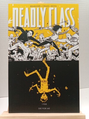 Deadly Class Vol 4 1988 Die For Me 1st Print 7/16 Image Graphic Novel *NEW* TPB