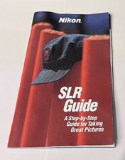 Nikon Camera SLR Guide A Step-by-Step Guide for Taking Great Pictures - 74 Pages
