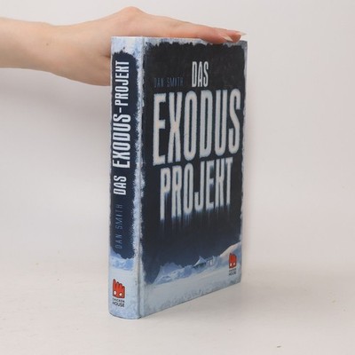 Das Exodus-Projekt  |  Daniel Smith