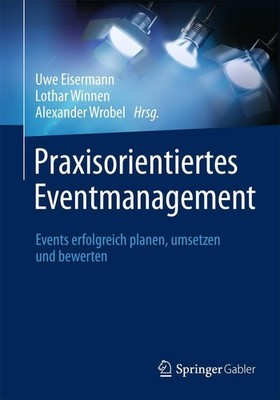 Praxisorientiertes Eventmanagement Uwe Eisermann