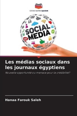 Les mdias sociaux dans les journaux gyptiens by Hanaa Farouk Saleh (French) Pape