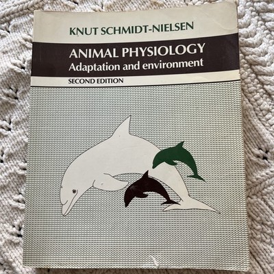 Animal Physiology: Adaptation And Environment Knut Schmidt-Nielsen Paperback 2nd