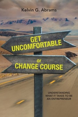 Get Uncomfortable Or Change Course: Understanding What It Ta...