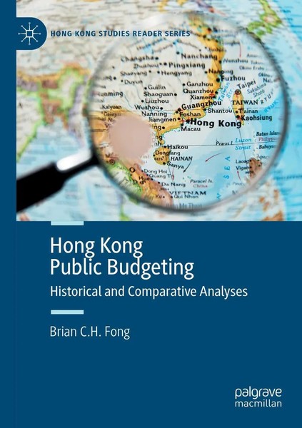 Hong Kong Public Budgeting Historical And Comparative Analyses Brian C. H. Fong-image