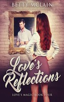 Betty Mclain | Love's Reflections | Buch | Englisch (2021) | Love's Magic