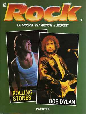 IL ROCK Nr. 1 - ROLLING STONES - BOB DYLAN - DeAGOSTINI Made in ITALY