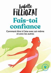 Fais-toi confiance ou Comment être à laise en tout... | Buch | Zustand sehr gut