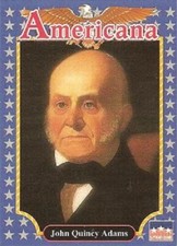 JOHN QUINCY ADAMS, 6th U.S. President #37 - 1992 Americana Vintage Trading Card