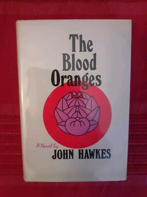John Hawkes - ''The blood oranges'' HC 1971 USA 1st Novel