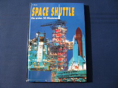 Space Shuttle - Die ersten 50 Missionen - T. Block - 1994 - Neu - OVP