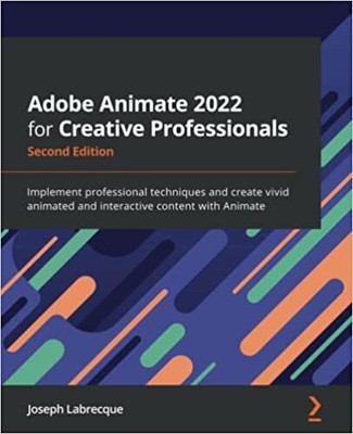 Adobe Animate 2022 for Creative Professionals PAPERBACK   2022 by Joseph Labr...