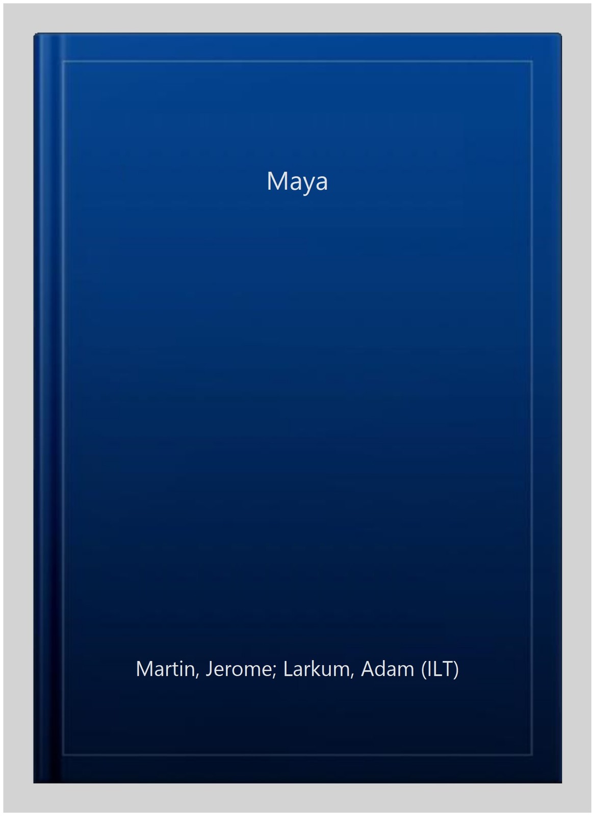 Maya, Hardcover by Martin, Jerome; Larkum, Adam (ILT), Like New Used, Free sh...