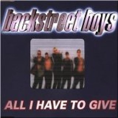 All I Have to Give Boys, Backstreet: