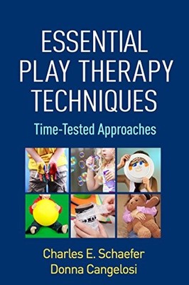 Donna M. Cangelosi - Essential Play Therapy Techniques   Time-Tested A - H245z