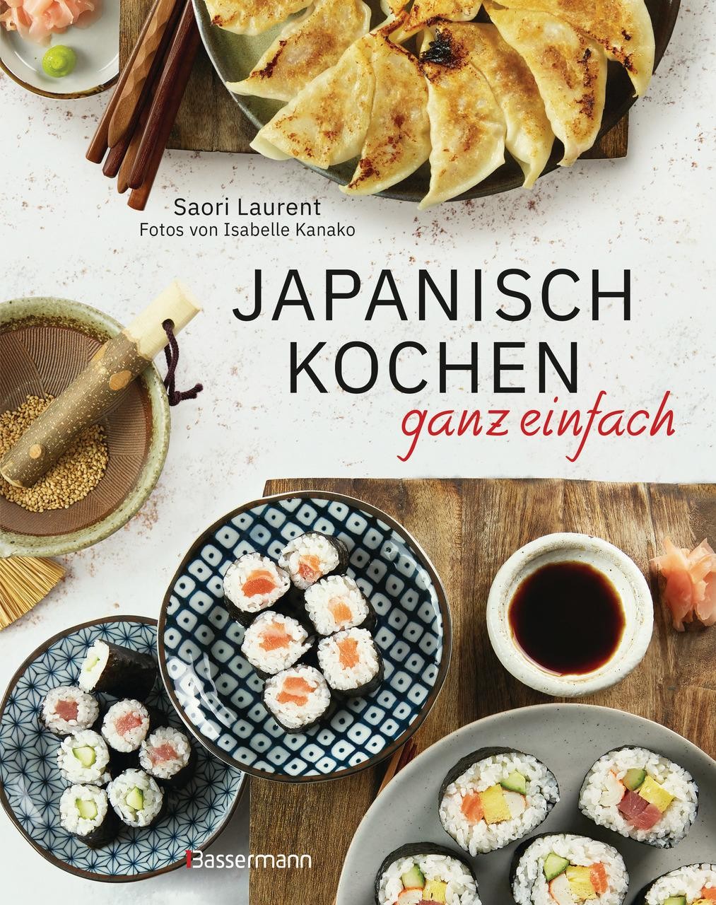 Japanisch kochen ganz einfach Saori Laurent