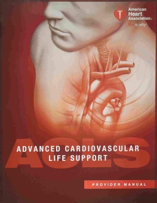 Advanced Cardiovascular Life Support (ACLS) Provider Manual - Paperback by A...