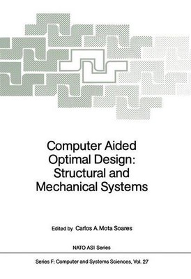 Computer aided optimal design: structural and mechanical systems : [proceedings 