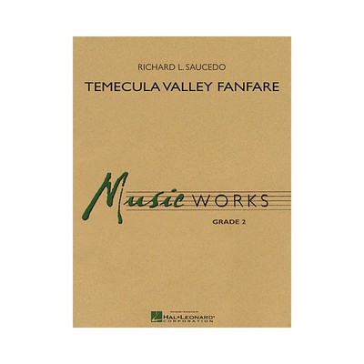 Temecula Valley Fanfare Concert Band Level 2 Composed by Richard L. Saucedo