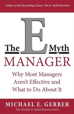 The E-Myth Manager by Michael E. Gerber (Paperback Book)