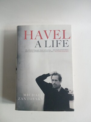 Havel: A Life Michael Žantovský Hardcover First Edition Dustjacket 