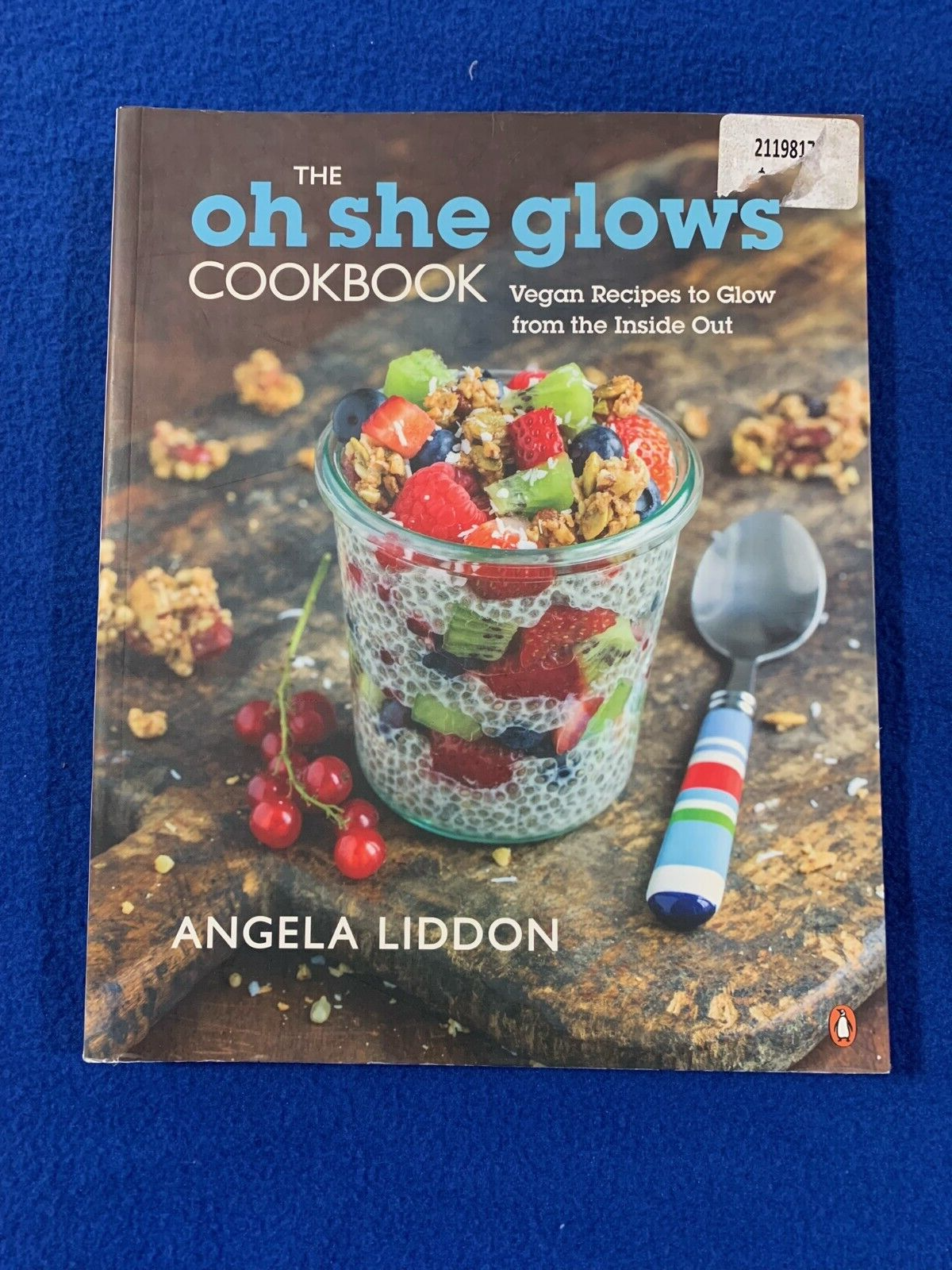 The Oh She Glows Cookbook: Vegan Recipes To Glow From The Inside Out - GOOD