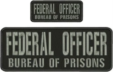 FEDERAL OFFICER B OF P EMB PATCH 4X11 &2X5 SEW ON GRAY ON BLACK