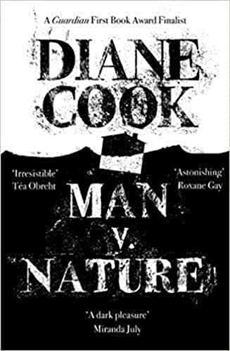 Man V. Nature: From the Booker-shortlisted author of The New Wil