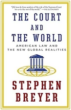 The Court and the World : American Law and the New Global Realiti