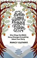 Even Better Than Eden | Nancy Guthrie | Englisch | Taschenbuch | 2018