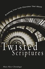 Twisted Scriptures: Breaking Free f..., Chrnalogar, Mar