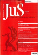 JuS Juristische Schulung 12/2025 - Zeitschrift für Studium und Referendariat