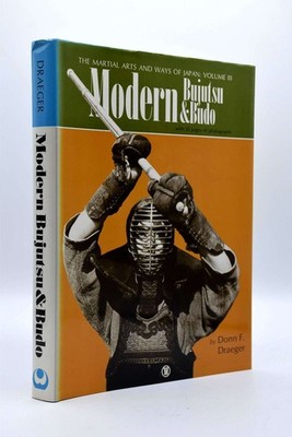 Modern Bujutsu and Budo (Martial Arts and Ways of Japan, Vol 3), Donn F. Draeger