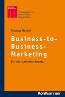 Business-To-Business-Marketing | Ein Wertbasierter Ansatz | Thomas Werani | Buch